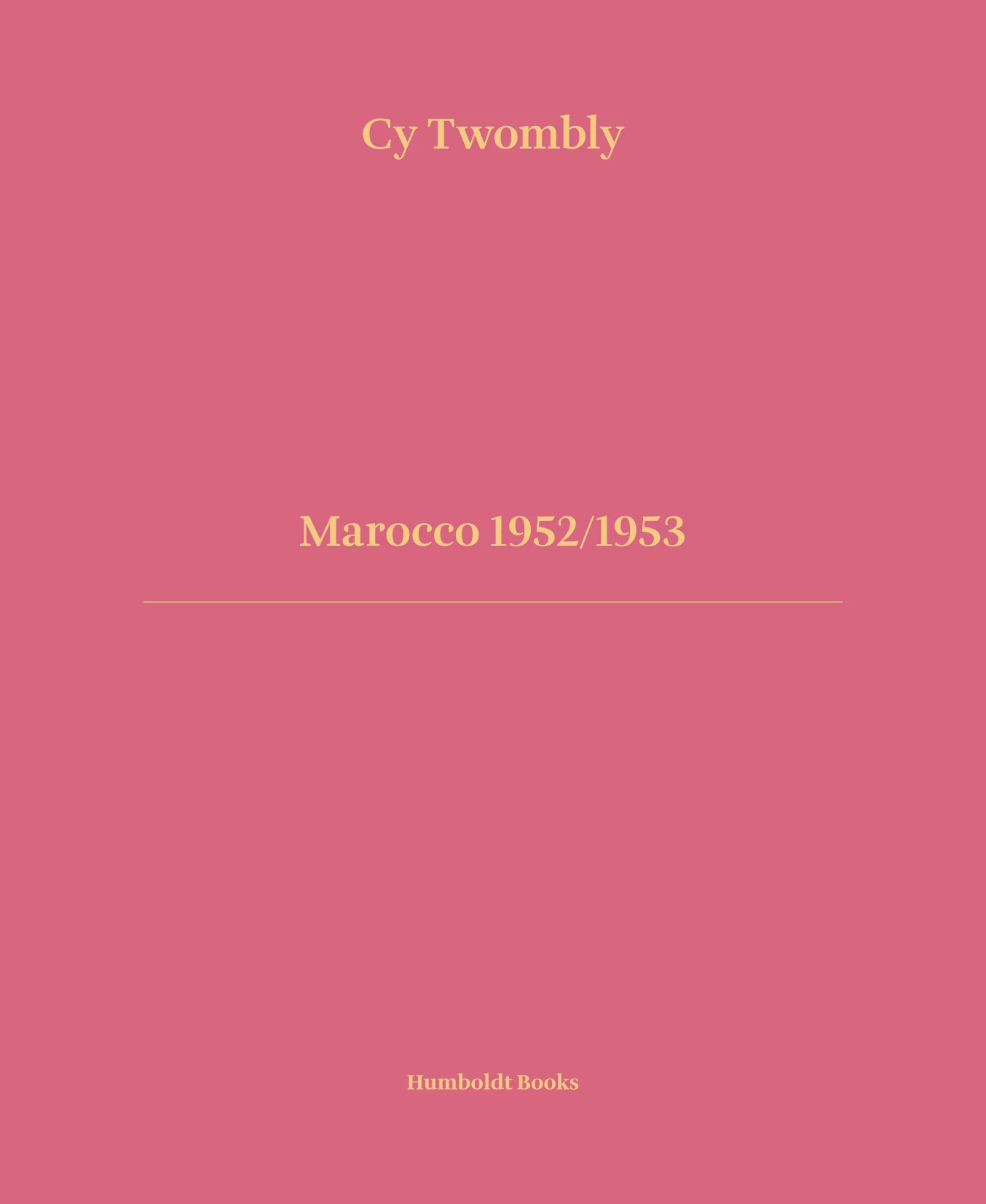 Cy Twombly - Marocco 1952/1953