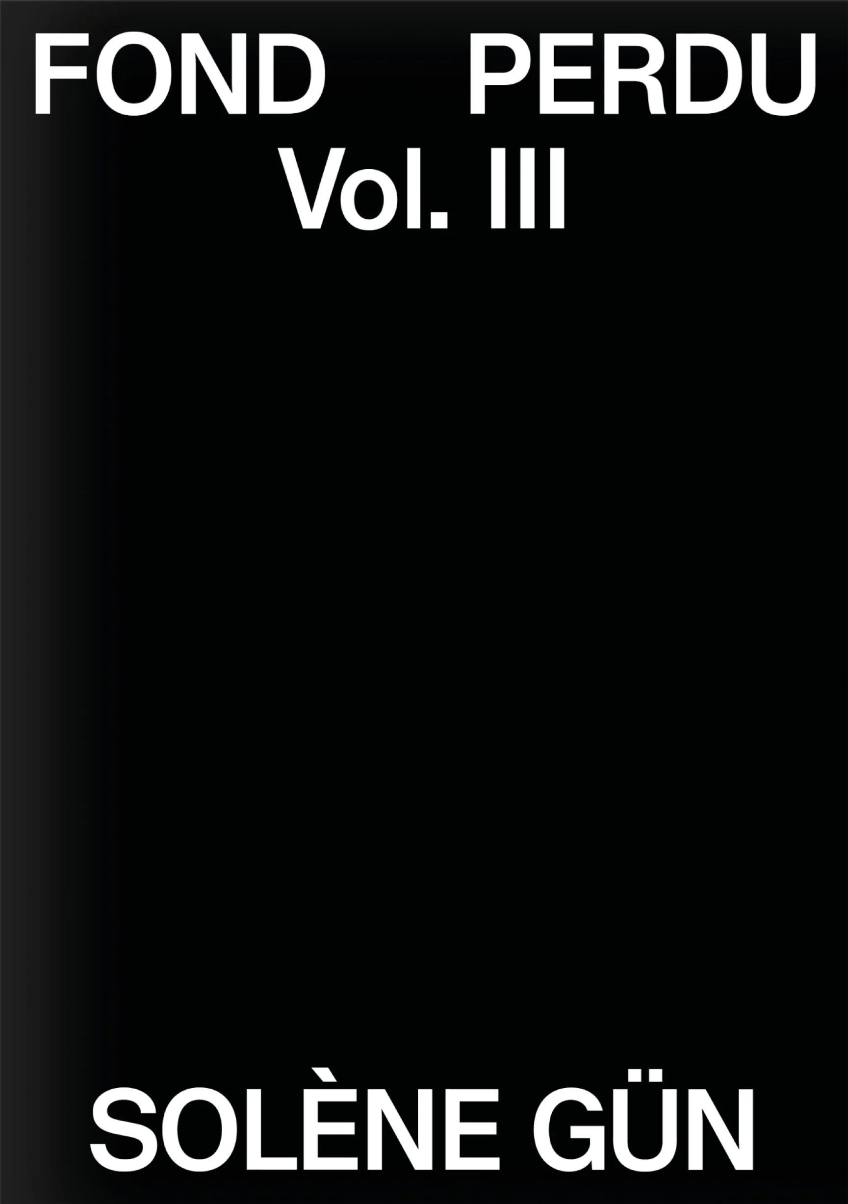 Fond Perdu - Vol. III - Solène Şahmaran Gün
