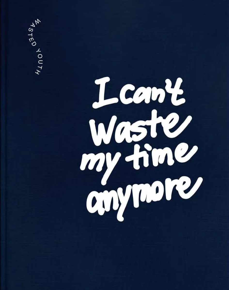 JUST AN IDEA - WASTED YOUTH