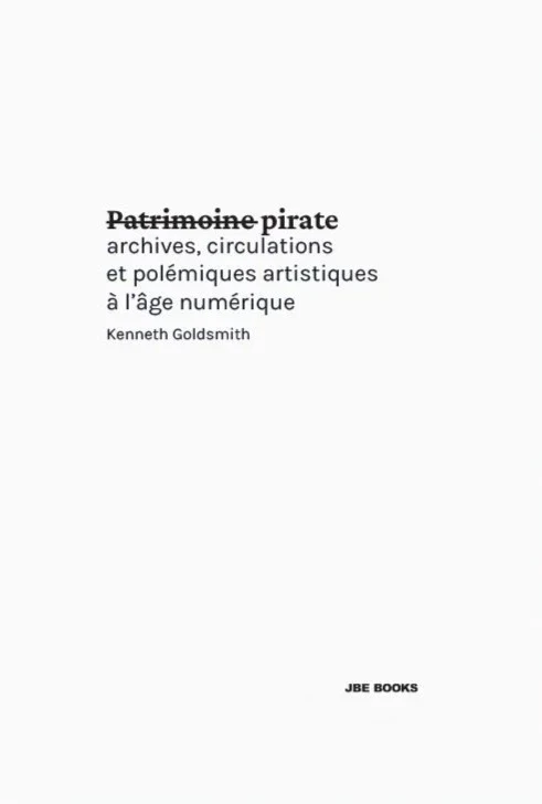 Kenneth Goldsmith - Patrimoine pirate