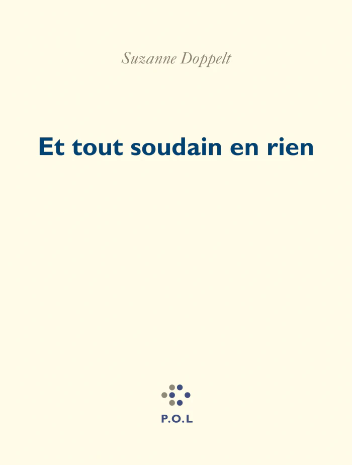 Suzanne Doppelt - Et tout soudain en rien